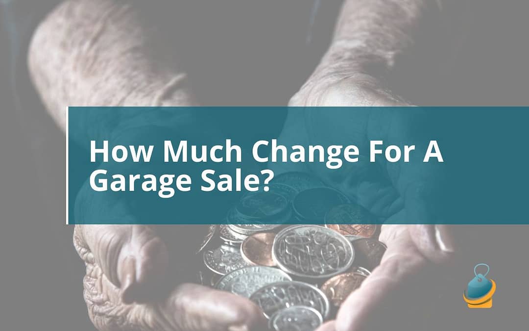 How Much Change For A Garage Sale