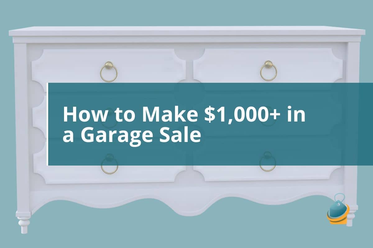 How to Make $1000 in a Garage Sale